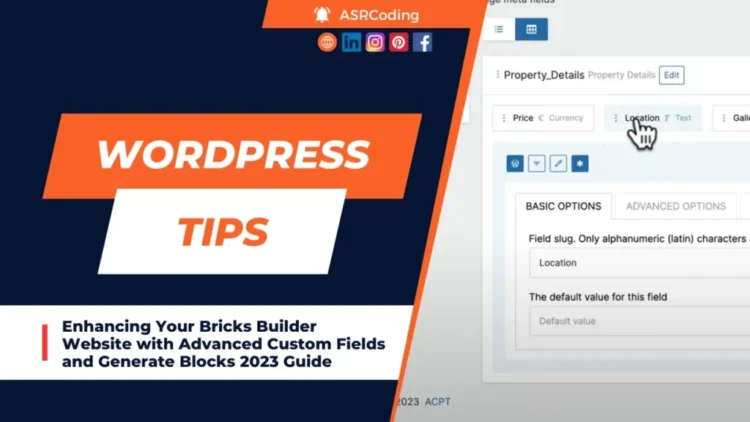Enhancing Your Bricks Builder Website with Advanced Custom Fields and Generate Blocks 2023 Guide